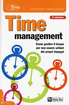 Time management. Gestire il tempo per non essere gestiti dagli impegni