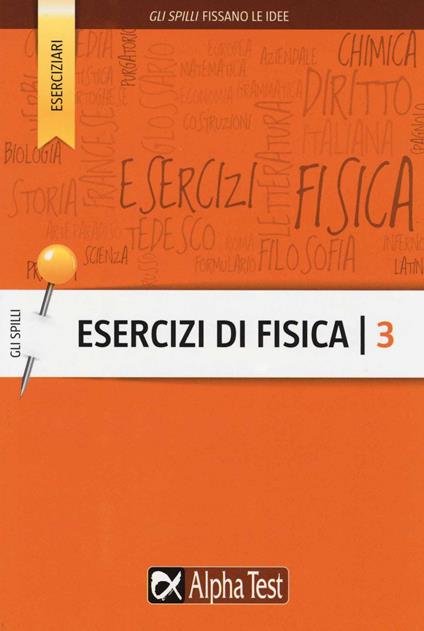 Esercizi di fisica. Vol. 3 - Flavio Bacci - copertina