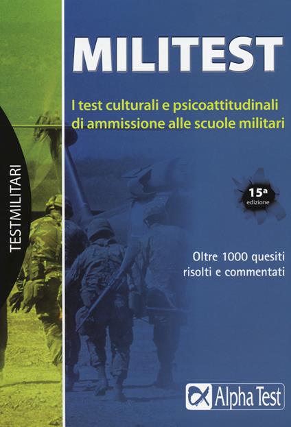 Militest. I test culturali e psicoattitudinali di ammissione alle scuole militari - Massimo Drago,Giuseppe Vottari,Giovanni De Bernardi - copertina