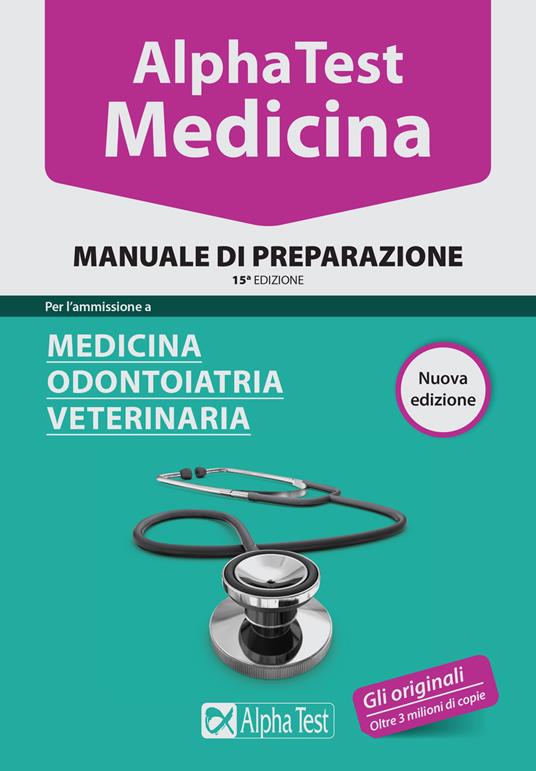 Alpha Test. Medicina, odontoiatria, veterinaria. Manuale di preparazione - copertina