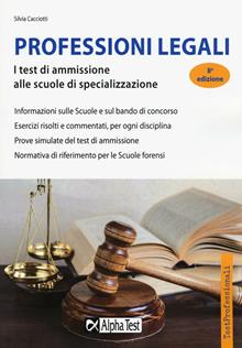 I test per l'ammissione alle scuole di specializzazione per le professioni legali