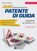 I quiz dell'esame per la patente di guida. Eserciziario per le patenti A e B. Con Contenuto digitale per download e accesso online