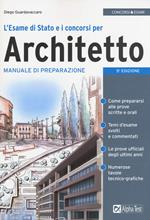 L'esame di Stato e i concorsi per architetto. Manuale di preparazione