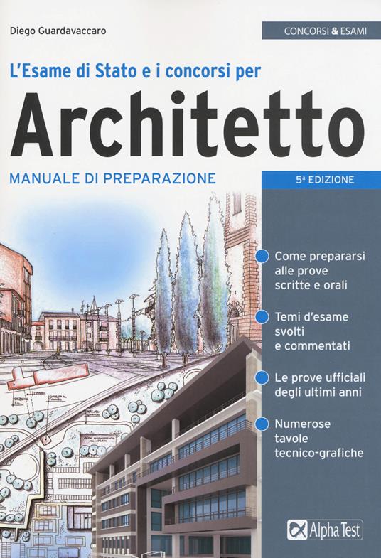 L'esame di Stato e i concorsi per architetto. Manuale di preparazione - Diego Guardavaccaro - copertina