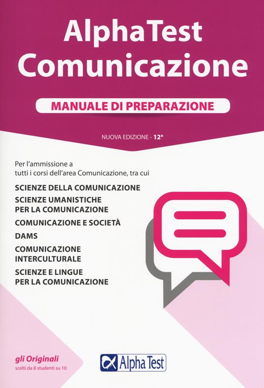 Alpha Test. Comunicazione. Manuale di preparazione. Nuova ediz. Con Contenuto digitale per accesso online - Mauro Colla,Alessandro Lucchese,Francesca Desiderio - copertina