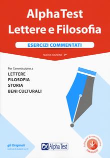 Alpha Test. Lettere e Filosofia. Esercizi commentati. Con software