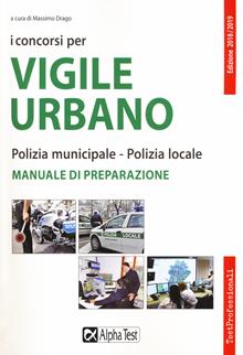 I concorsi per vigile urbano. Manuale