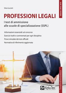 Professioni legali. I test di ammissione alle scuole di specializzazione