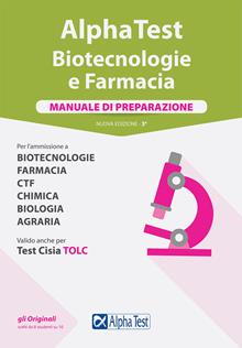 Alpha Test. Biotecnologie e farmacia. Manuale di preparazione