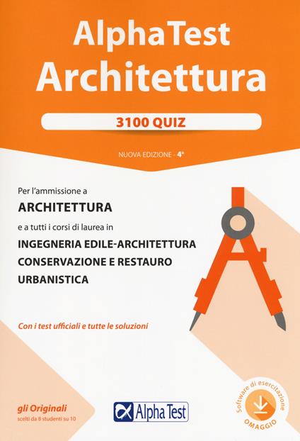 Alpha Test. Architettura. 3100 quiz. Per l'ammissione ad Architettura e a tutti i corsi di laurea in Ingegneria edile-architettura, Conservazione e restauro, Urbanistica. Con software di simulazione - Stefano Bertocchi,Massimiliano Bianchini,Alberto Sironi - copertina