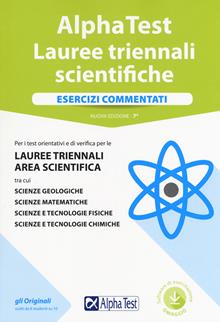 Alpha Test. Lauree triennali scientifiche. Esercizi commentati