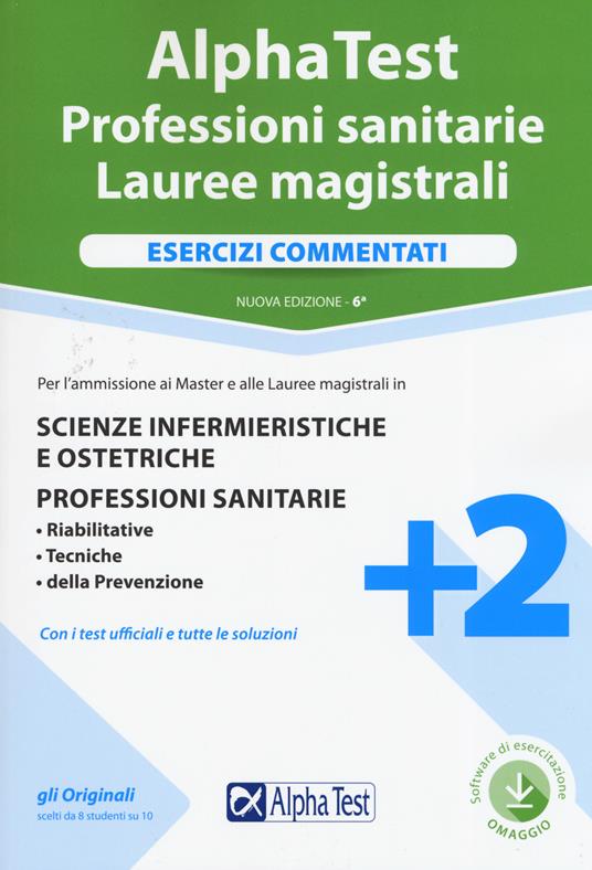 Alpha Test. Professioni sanitarie. Lauree magistrali. Esercizi commentati. Nuova ediz. Con software di simulazione - copertina