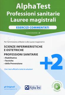 Alpha Test. Prof. San. Lauree magistrali. Esercizi commentati
