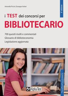I test dei concorsi per bibliotecario. Eserciziario