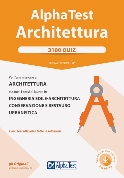 Alpha Test. Architettura. 3100 quiz. Per l'ammissione ad Architettura e a tutti i corsi di laurea in Ingegneria edile-architettura, Conservazione e restauro, Urbanistica. Con software di simulazione - Stefano Bertocchi,Massimiliano Bianchini,Alberto Sironi - copertina