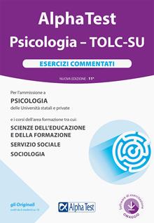 Alpha Test. Psicologia. TOLC-SU. Esercizi commentati. Nuova ediz. Con software di simulazione