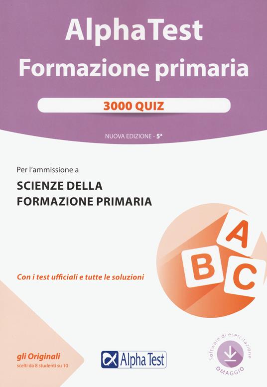 Alpha Test. Formazione primaria. 3000 quiz. Con software di simulazione - Valeria Balboni,Massimiliano Bianchini,Fausto Lanzoni - copertina