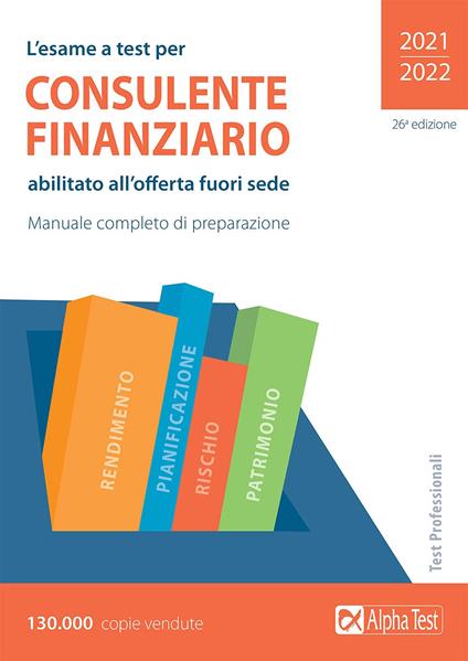 L'esame a test per consulente finanziario abilitato all'offerta fuori sede. Manuale completo di preparazione - copertina