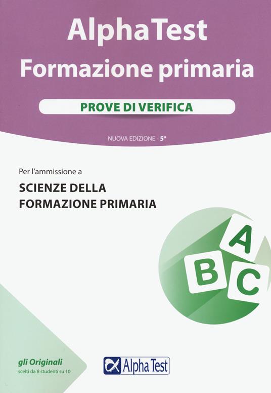 Alpha Test. Formazione primaria. Prove di verifica - Massimiliano Bianchini,Fausto Lanzoni,Stefania Provasi - copertina