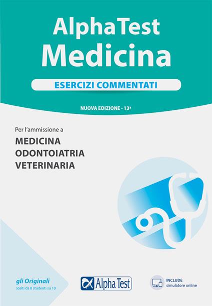 Alpha Test. Medicina. Esercizi commentati. Per l'ammissione a medicina, odontoiatria, veterinaria. Con software di simulazione - copertina