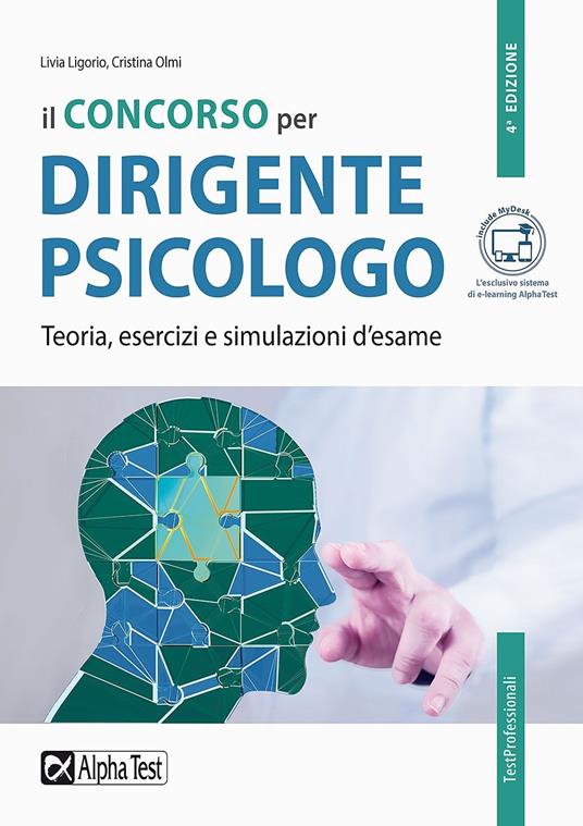 Il concorso per dirigente psicologo. Teoria, esercizi e simulazioni d'esame - Livia Ligorio,Cristina Olmi - copertina