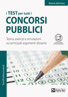 I test per tutti i concorsi pubblici. Teoria, esercizi e simulazioni sui principali argomenti d'esame. Ediz. MyDesk. Con Contenuto digitale per accesso on line