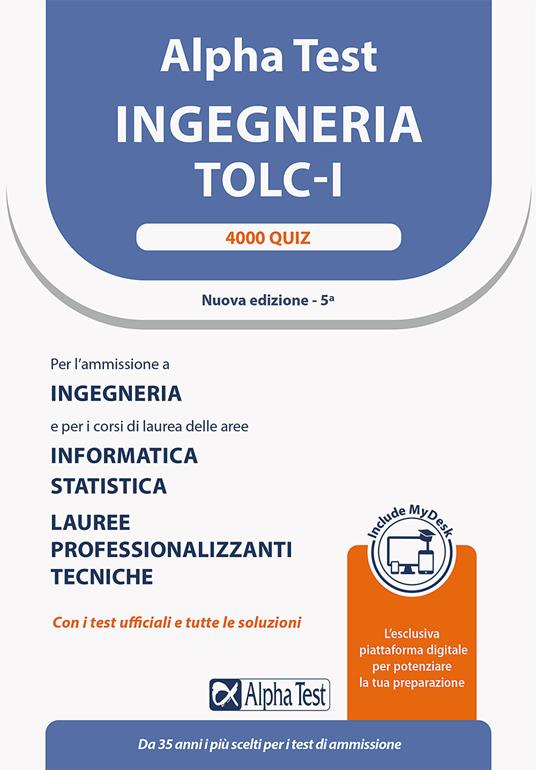 Alpha Test. Ingegneria. TOLC-I. 4000 quiz. Con MyDesk - Stefano Bertocchi,Alberto Sironi,Massimiliano Bianchini - copertina