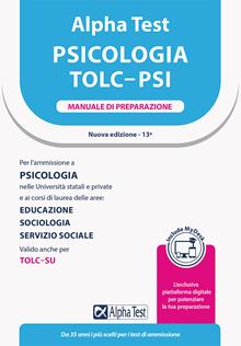 Alpha Test. Psicologia. TOLC-PSI. Manuale
