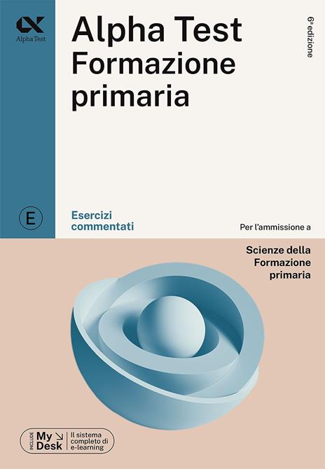 Alpha Test Formazione Primaria. Esercizi commentati - Raffaella Reale,Fausto Lanzoni,Stefania Provasi - copertina