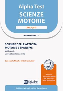 Alpha Test. Scienze motorie. 2000 quiz. Con software di simulazione