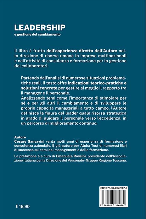 Leadership e gestione del cambiamento. Abilità manageriali per coinvolgere, motivare e guidare i propri collaboratori - Cesare Sansavini - 2
