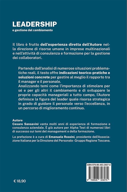 Leadership e gestione del cambiamento. Abilità manageriali per coinvolgere, motivare e guidare i propri collaboratori - Cesare Sansavini - 2