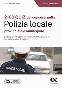 I concorsi nella polizia locale. 2100 quiz