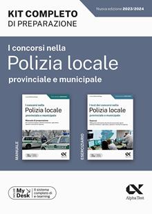I concorsi nella polizia locale, provinciale e municipale. Kit completo di preparazione. Con software di simulazione