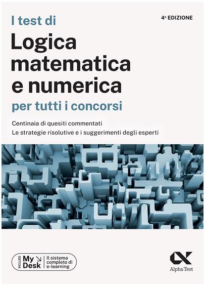 I test di logica matematica per tutti i concorsi. Centinaia di quesiti commentati, le strategie risolutive e i suggerimenti degli esperti. Ediz. MyDesk. Con Contenuto digitale per download e accesso online - Giovanni Vannini,Giovanni Tabacchi - copertina