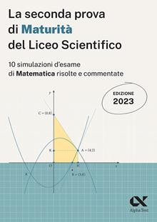 La seconda prova di maturità del Liceo Scientifico