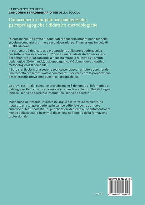 Concorso Ter 2023 - Conoscenze e competenze pedagogiche, psicopedagogiche e didattico-metodologiche. Manuale di preparazione con esempi di quesiti, svolti e commentati - Maddalena De Notariis - 2