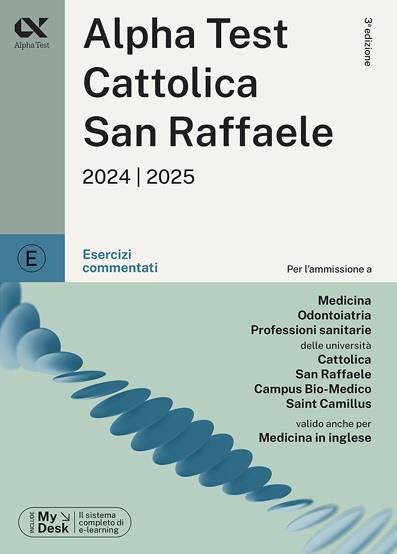 Alpha Test Cattolica San Raffaele. Esercizi commentati. Ediz. MyDesk. Con Contenuto digitale per download e accesso online - Massimiliano Bianchini,Doriana Rodino,Silvia Tagliaferri - copertina