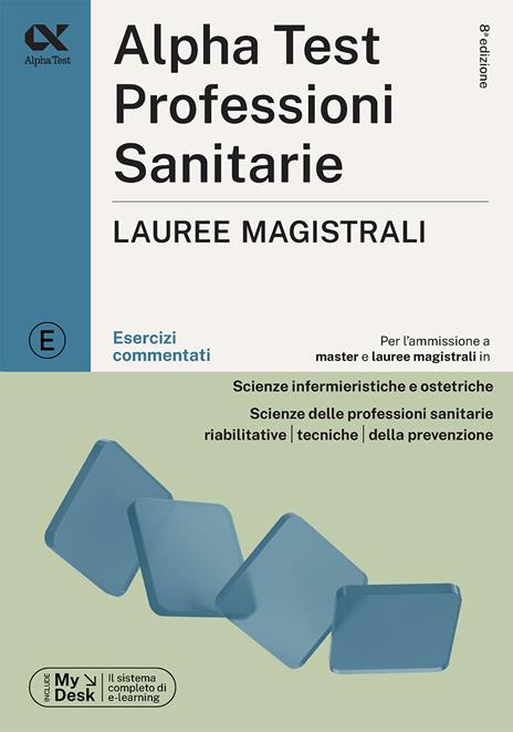 Alpha Test. Professioni sanitarie. Lauree magistrali. Esercizi commentati. Ediz. MyDesk - copertina