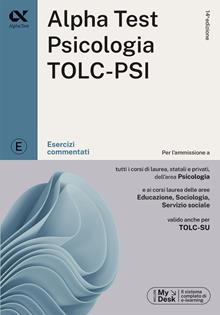 Alpha Test. Psicologia. TOLC-PSI. Esercizi commentati