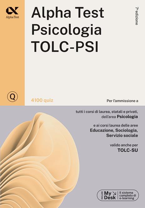 Alpha Test. Psicologia. TOLC-PSI. 4100 quiz. Con MyDesk - Fausto Lanzoni,Paola Borgonovo,Stefania Provasi - copertina