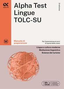 Alpha Test. Lingue. Manuale di preparazione. Per l’ammissione a lingue e culture moderne, mediazione linguistica e scienze del turismo