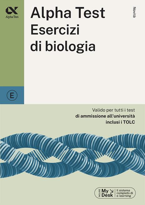 Alpha Test. Esercizi di biologia. Ediz. MyDesk - Doriana Rodino,Stefania Provasi - copertina