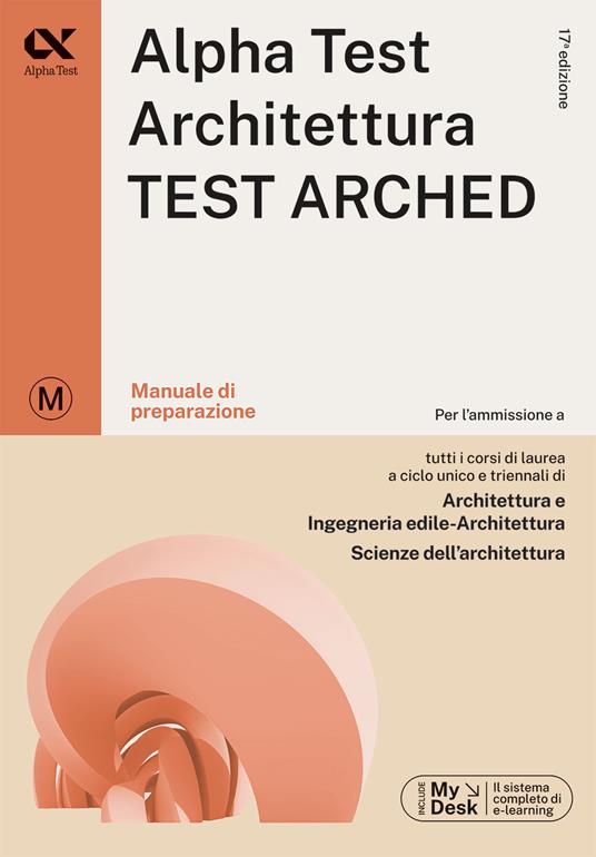 Alpha Test. Architettura. Test arched. Kit di preparazione. Per l'ammissione a tutti i corsi di laurea in Architettura e Ingegneria Edile-Architettura, Scienze dell'architettura. Ediz. MyDesk. Con Contenuto digitale per download e accesso online - 3