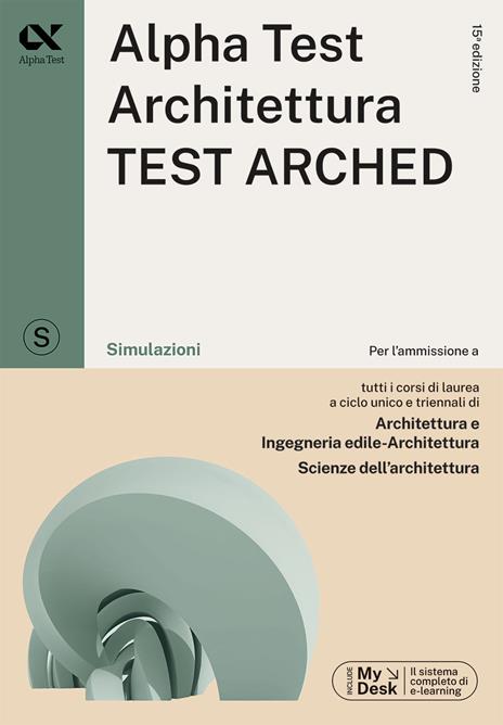 Alpha Test. Architettura. Test arched. Kit di preparazione. Per l'ammissione a tutti i corsi di laurea in Architettura e Ingegneria Edile-Architettura, Scienze dell'architettura. Ediz. MyDesk. Con Contenuto digitale per download e accesso online - 5
