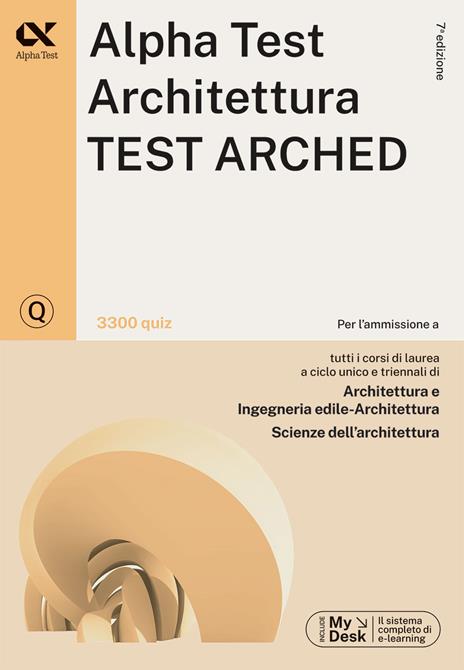 Alpha Test. Architettura. Test arched. Kit di preparazione. Per l'ammissione a tutti i corsi di laurea in Architettura e Ingegneria Edile-Architettura, Scienze dell'architettura. Ediz. MyDesk. Con Contenuto digitale per download e accesso online - 6