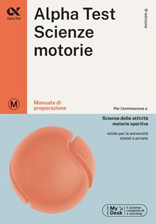 Alpha Test. Scienze motorie. Manuale di preparazione