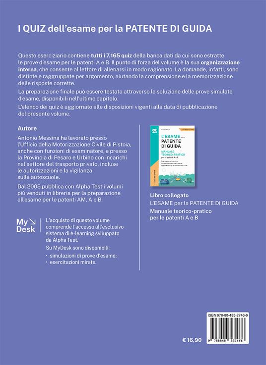 I quiz dell'esame per la patente di guida. Eserciziario per le patenti A e B. Ediz. MyDesk. Con Contenuto digitale per download e accesso online - Antonio Messina - 2