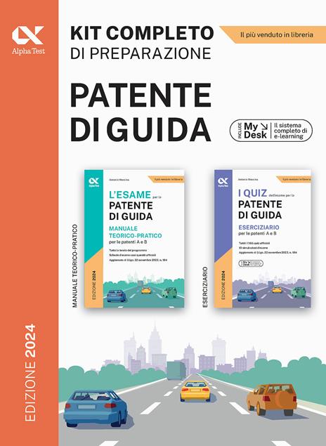Patente di guida. Kit completo di preparazione: Manuale-Eserciziario. Ediz. MyDesk. Con Contenuto digitale per download e accesso online - Antonio Messina - copertina