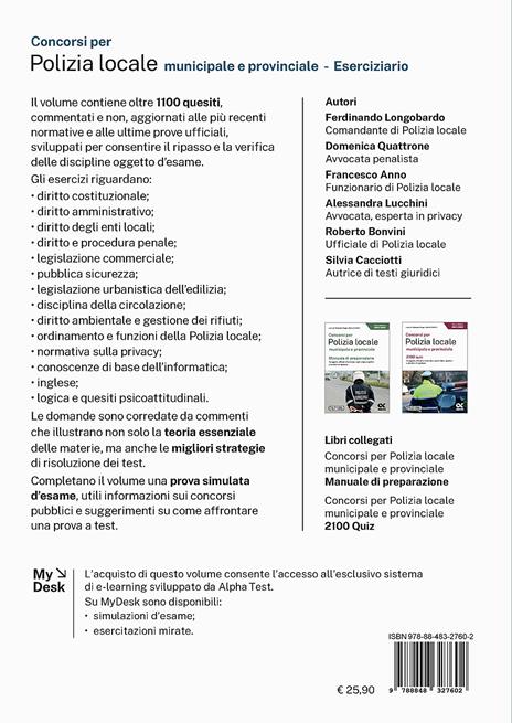Concorsi per Polizia locale municipale e provinciale. Eserciziario. Più di 700 quesiti commentati e 400 quiz esercitativi sulle materie d'esame per agenti, ufficiali e funzionari, vigili urbani, ispettori e istruttori di vigilanza. Ediz. MyDesk. Con Contenuto digitale per download e accesso online - 2